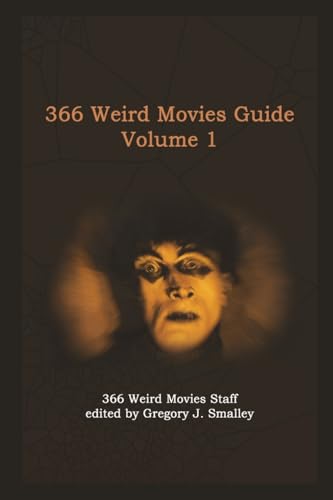 366 Weird Movies Guide Volume 1 366 Weird Movies Guide Volume 1 von BearManor Media