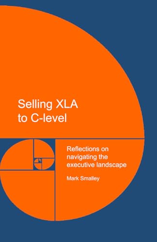 Selling XLA to C-level (Reflections) von Independently published
