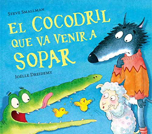 El cocodril que va venir a sopar (L'ovelleta que va venir a sopar) (Contes infantils) von BEASCOA