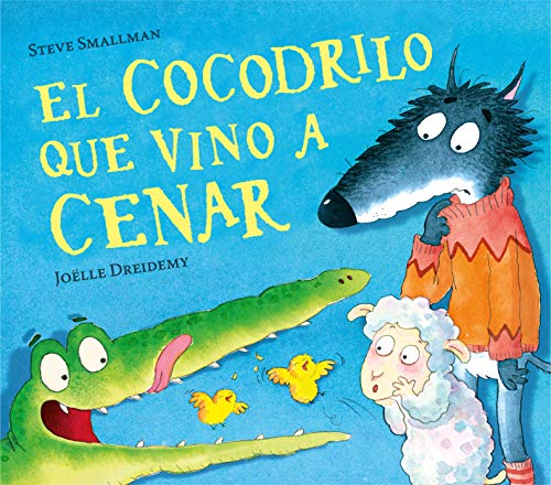 El cocodrilo que vino a cenar (La ovejita que vino a cenar) (Cuentos infantiles) von BEASCOA