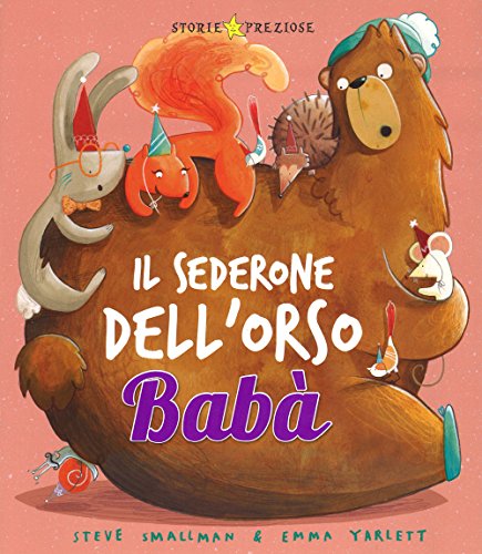 Il sederone dell'orso Babà (Storie preziose) von De Agostini