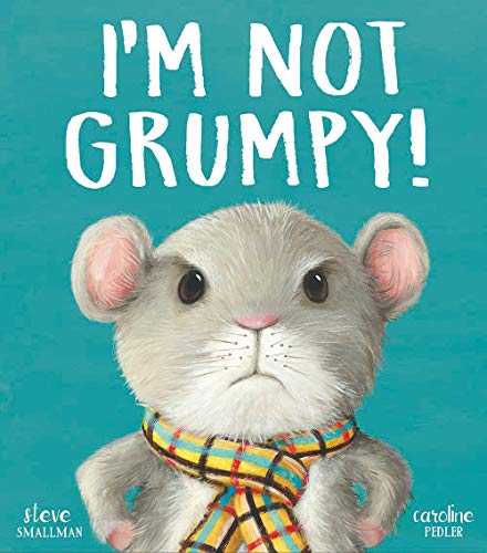 I’m Not Grumpy! I’m Not Grumpy!