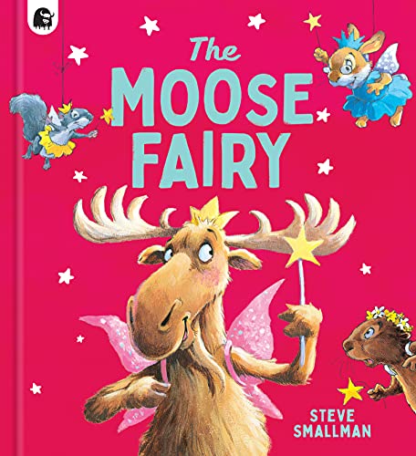 The Moose Fairy (Storytime) von words & pictures