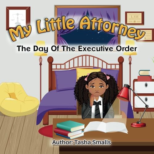 My Little Attorney: The Day of the Executive Order von Self-Publishing