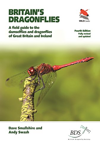 Britain`s Dragonflies: A field guide to the damselflies and dragonflies of Great Britain and Ireland: A Field Guide to the Damselflies and Dragonflies ... and Updated Fourth Edition (Wildguides)