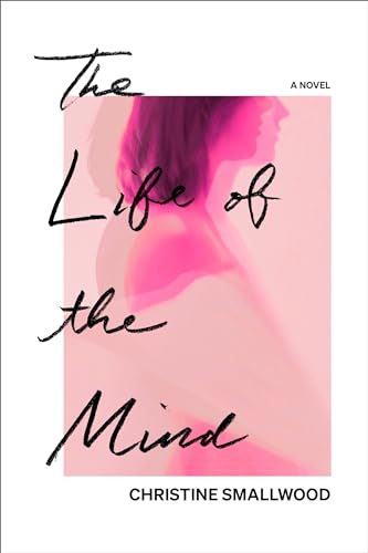 The Life of the Mind: A Novel