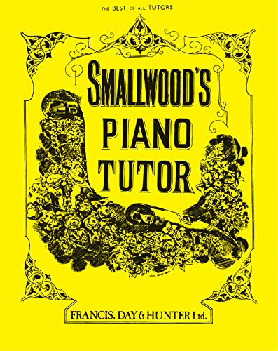 Smallwood's Piano Tutor: The Best of All Tutors (Faber Edition)