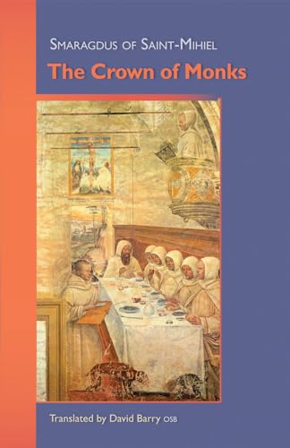 The Crown of Monks (Cistercian Studies, 245, Band 245)