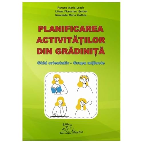 Planificarea Activitatilor Din Gradinita. Ghid Orientativ. Grupa Mijlocie Planificarea Activitatilor Din Gradinita. Ghid Orientativ. Grupa Mijlocie von Tehno-Art