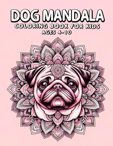 Cute Dog Mandala Coloring Book for Kids, 8.5" x 11" size, Ideal Gift for Funny Pet Lovers, Enhances Creativity and Fine Motor Skills von Independently published
