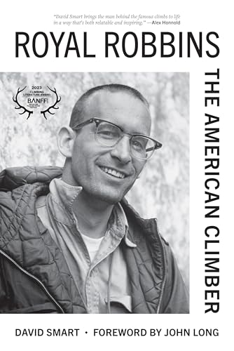 Royal Robbins: The American Climber