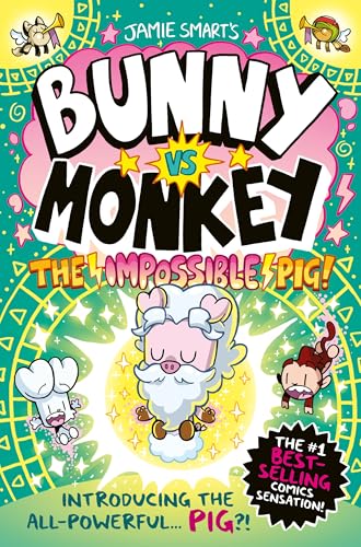 Bunny vs Monkey: The Impossible Pig von David Fickling Books