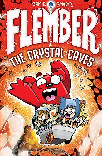 Flember 2: The Crystal Caves (from the million-selling Jamie Smart, Illustrator of the Year) von DAVID FICKLING BOOKS
