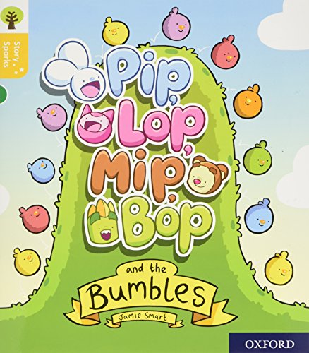 Oxford Reading Tree Story Sparks: Oxford Level 5: Pip, Lop, Mip, Bop and the Bumbles Oxford Reading Tree Story Sparks: Oxford Level 5: Pip, Lop, Mip, Bop and the Bumbles von Oxford University Press