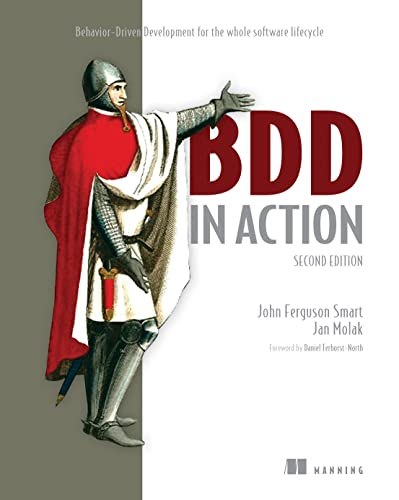 BDD in Action: Behavior-Driven Development for the Whole Software Lifecycle von Manning