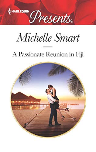 A Passionate Reunion in Fiji (Passion in Paradise, 6, Band 3757)