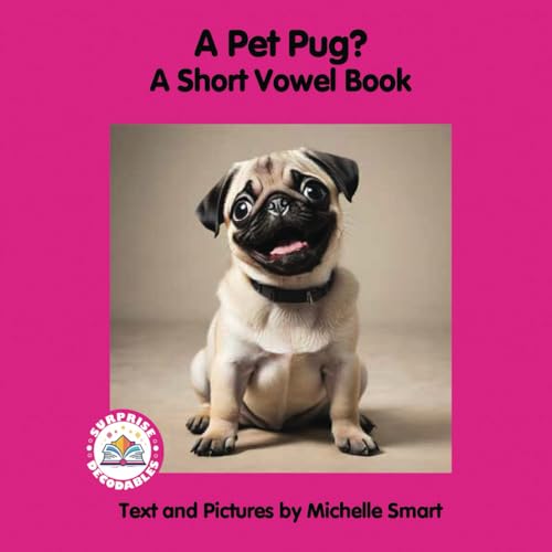 A Pet Pug?: A Short Vowel Book (Surprise Decodables Level 2 Pink Series Short Vowels) von Surprise Decodables