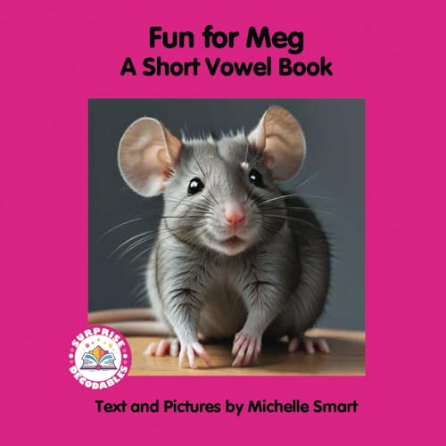 Fun for Meg: A Short Vowel Book (Surprise Decodables Level 2 Pink Series Short Vowels) von Surprise Decodables