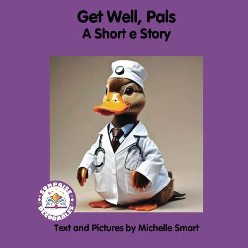Get Well, Pals: A Short e Story (level 1, short e, purple, Band 3) von Surprise Decodables