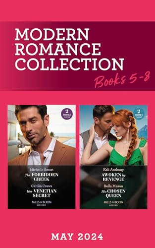 Modern Romance May 2024 Books 5-8: The Forbidden Greek (The Greek Groom Swap) / Her Venetian Secret / Awoken by Revenge / His Chosen Queen von Mills & Boon