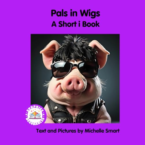 Pals in Wigs: A Short i Book (Level 1, Short i, Purple, Band 3) von Surprise Decodables