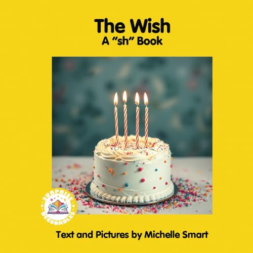 The Wish: A “sh” Book (Yellow Level Surprise Decodables) von Surprise Decodables