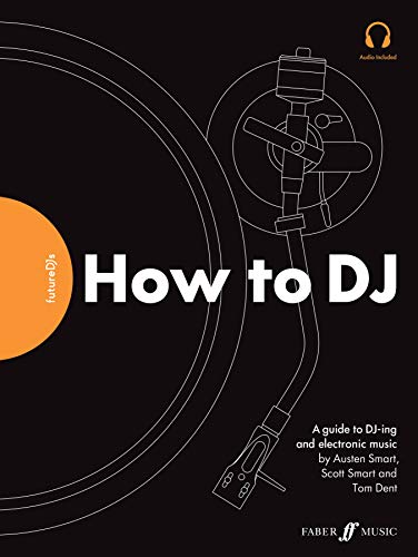 Futuredjs: How to Dj: a Guide to Dj-ing and Electronic Music. Audio Included (Faber Edition) von Faber & Faber