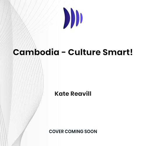 Cambodia: The Essential Guide to Customs & Culture (Culture Smart!) von Dreamscape Media Llc