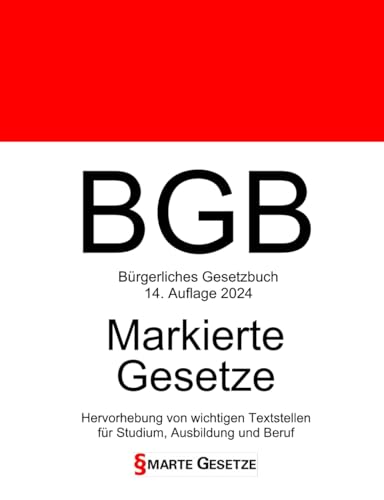 BGB, Bürgerliches Gesetzbuch, Smarte Gesetze, Markierte Gesetze: Hervorhebung von wichtigen Textstellen für Studium, Ausbildung und Beruf