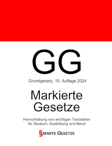 GG, Grundgesetz, Smarte Gesetze, Markierte Gesetze: Hervorhebung von wichtigen Textstellen für Studium, Ausbildung und Beruf