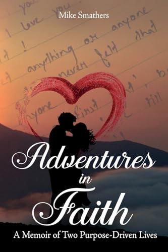 Adventures in Faith: A Memoir of Two Purpose-Driven Lives von Pageturner Press and Media