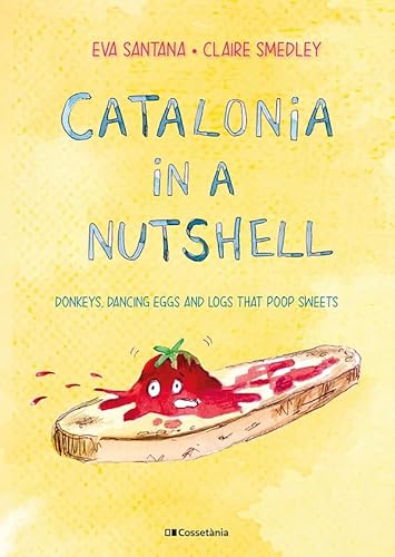Catalonia in a nutshell: Donkeys, dancing eggs and logs that poop sweets (Altres Cossetània) von Cossetània Edicions