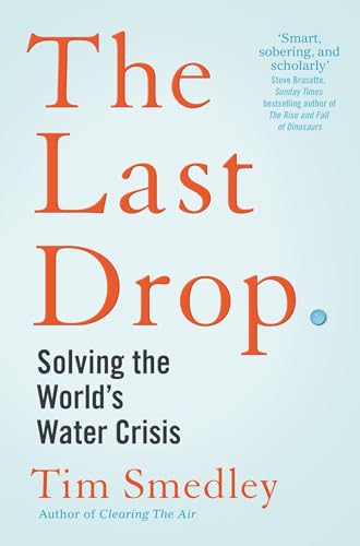The Last Drop: Solving the World's Water Crisis von Picador