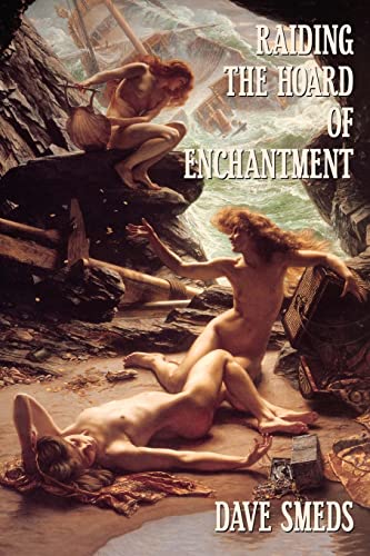 Raiding the Hoard of Enchantment: Seven Tales of High Fantasy Raiding the Hoard of Enchantment: Seven Tales of High Fantasy von Book View Cafe