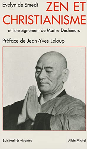Zen Et Christianisme Et L'Enseignement de Maitre Deshimaru: et l'Enseignement de Maître Deshimaru (Collections Spiritualites)