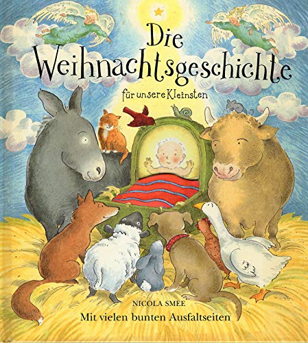 Die Weihnachtsgeschichte für unsere Kleinsten: Mit vielen bunten Ausfaltseiten von Coppenrath