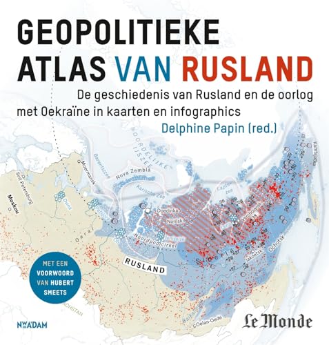 Geopolitieke atlas van Rusland: de geschiedenis van Rusland en de oorlog met Oekraïne in kaarten en infographics von Nieuw Amsterdam