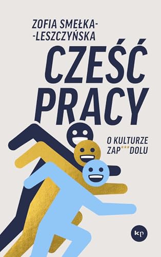 Cześć pracy.: O kulturze zapierdolu von Wydawnictwo Krytyki Politycznej