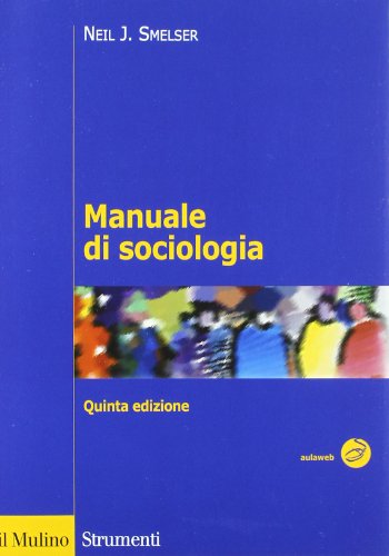Manuale di sociologia (Strumenti. Sociologia) von Il Mulino