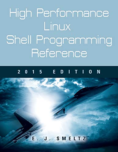 High Performance Linux Shell Programming Reference, 2015 Edition von Booklocker.com