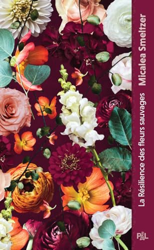 La Résilience des fleurs sauvages - Tome 01 (poche broché) von PAL