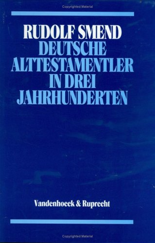 Deutsche Alttestamentler in drei Jahrhunderten (Veroffentlichungen Der Niedersachsischen Archivverwaltung)