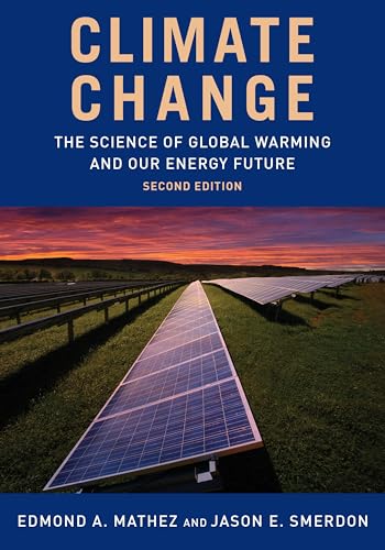 Climate Change: The Science of Global Warming and Our Energy Future von Columbia University Press