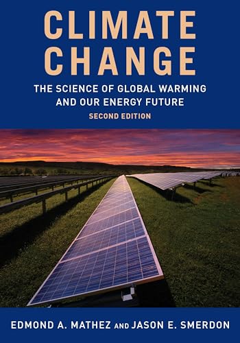 Climate Change: The Science of Global Warming and Our Energy Future