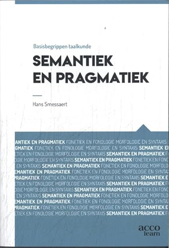 Basisbegrippen taalkuden: Semantiek en pragmatiek Basisbegrippen taalkuden: Semantiek en pragmatiek von Acco Uitgeverij