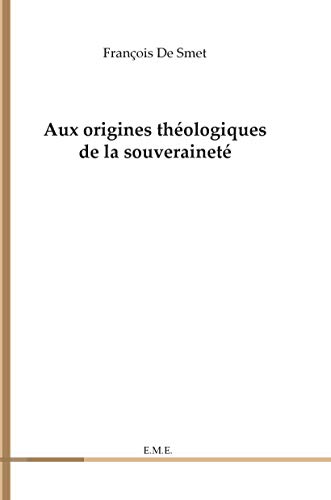 Aux origines théologiques de la souveraineté von EME MODULAIRES