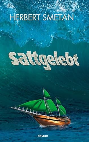 sattgelebt: ein Bericht von novum premium
