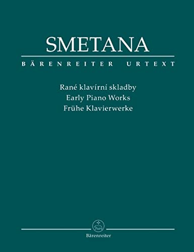 Rané skladby pro klavír - Frühe Klavierwerke: Urtext basierend auf der Studienausgabe der Werke Bedrich Smetanas ; Fingersätze von Jan Novotný ; neues Vorwort von Jarmila Gabrielová (tschech.) von Bärenreiter