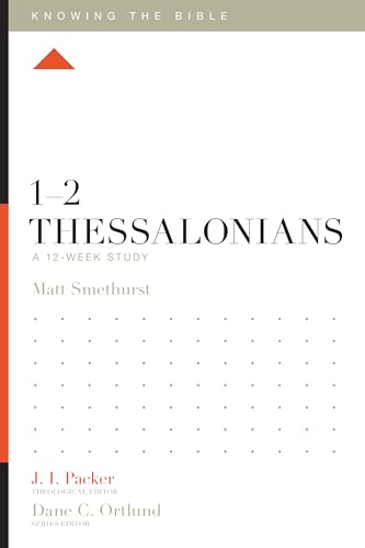 1-2 Thessalonians: A 12-week Study (Knowing the Bible)