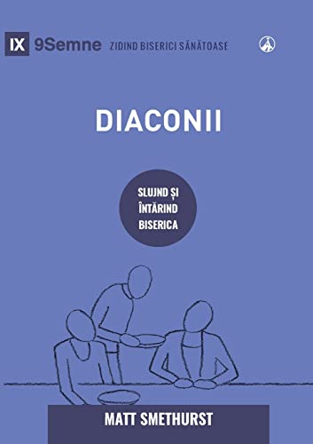 Diaconii (Deacons) (Romanian): How They Serve and Strengthen the Church